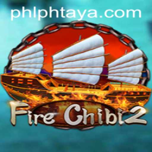 Exploring FireChibi2 and the Rise of PHTAYA PHL
