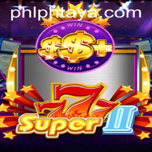 Exploring the Thrilling World of Super777II and the Mysterious PHTAYA PHL